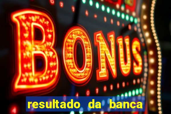 resultado da banca caminho da sorte