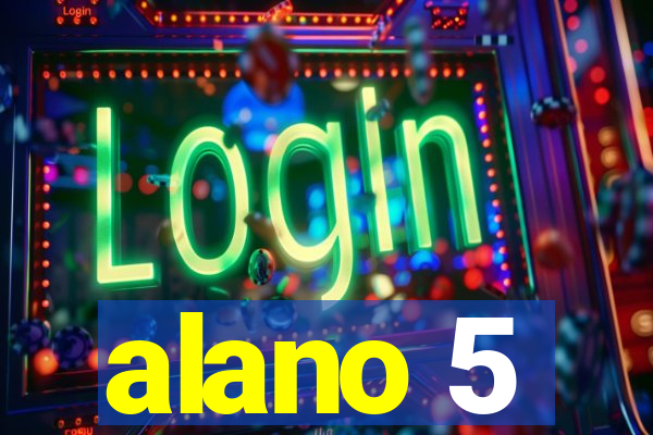 alano 5