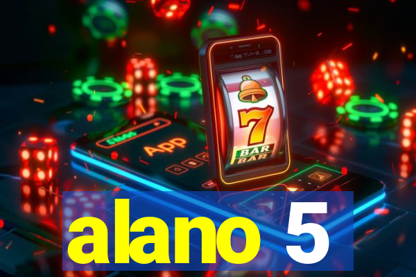 alano 5