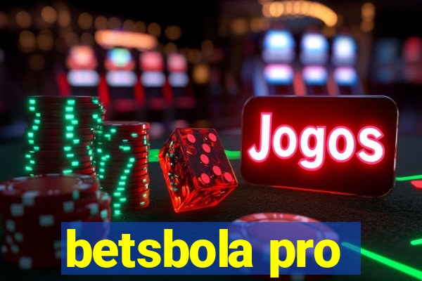 betsbola pro