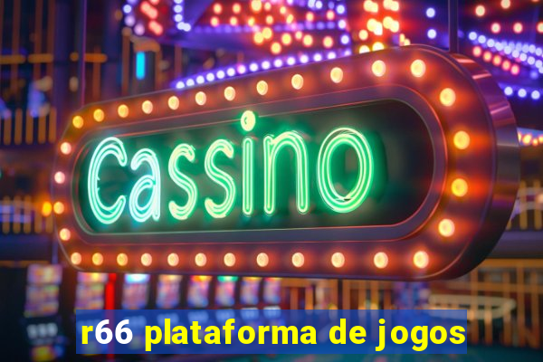 r66 plataforma de jogos