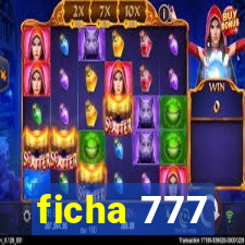 ficha 777