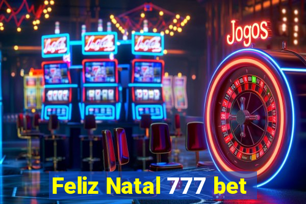 Feliz Natal 777 bet