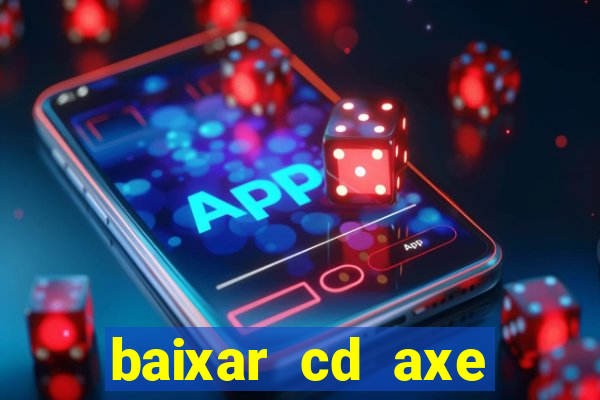 baixar cd axe bahia 2000 gratis