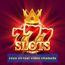 sexo virtual video chamada