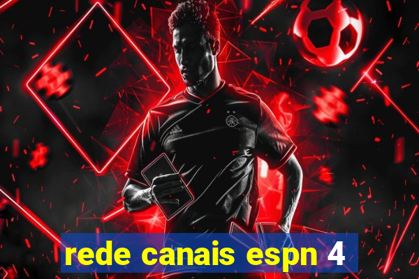 rede canais espn 4