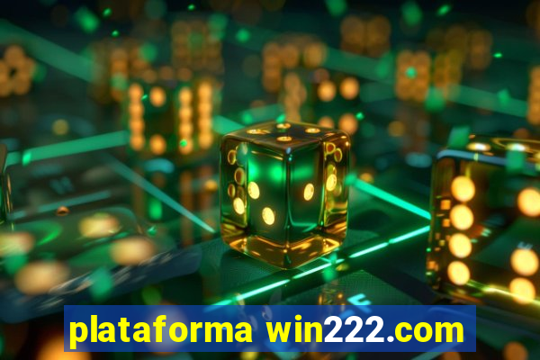 plataforma win222.com