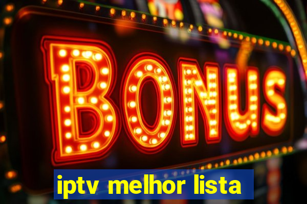 iptv melhor lista