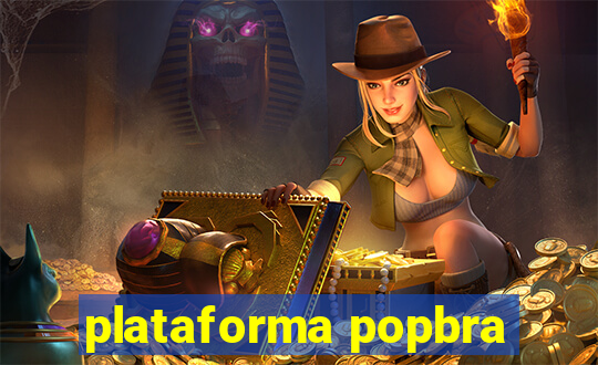 plataforma popbra