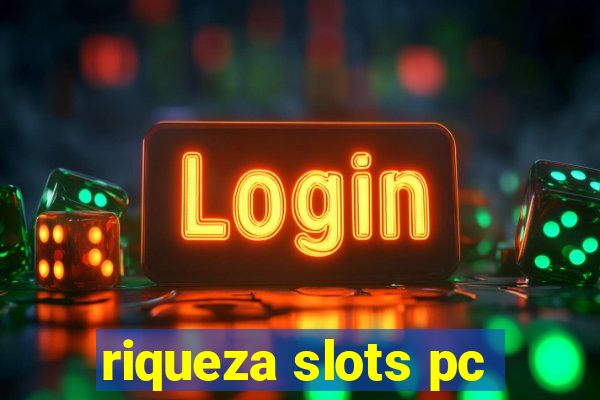 riqueza slots pc