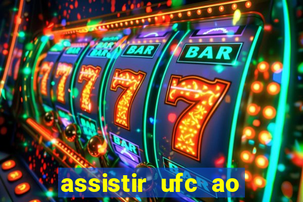 assistir ufc ao vivo futemax