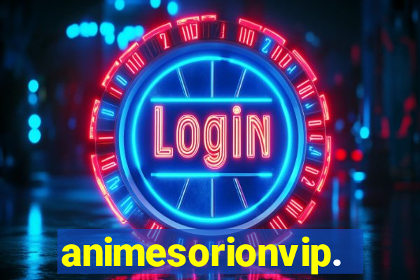 animesorionvip.net