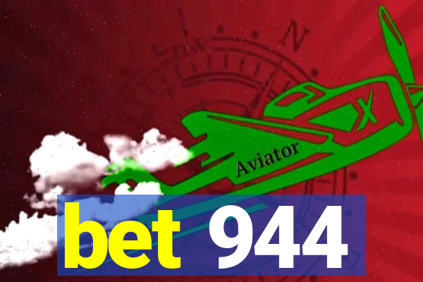 bet 944