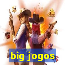 big jogos