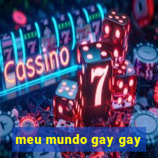 meu mundo gay gay