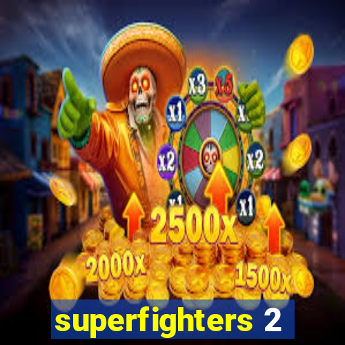 superfighters 2