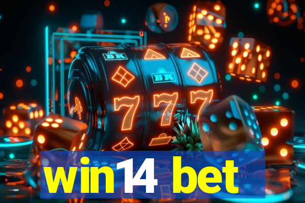 win14 bet