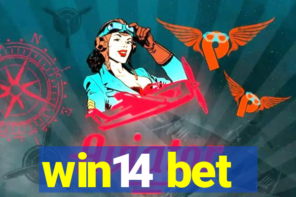 win14 bet