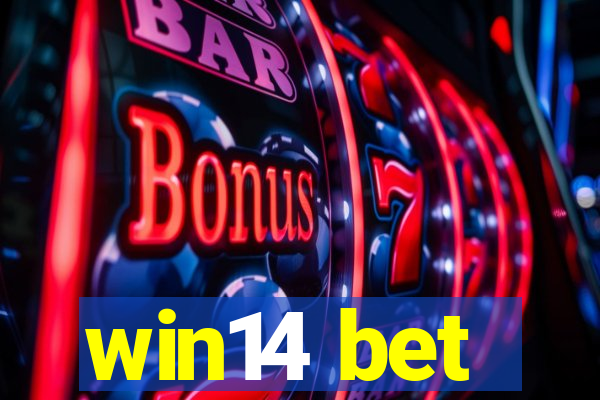 win14 bet