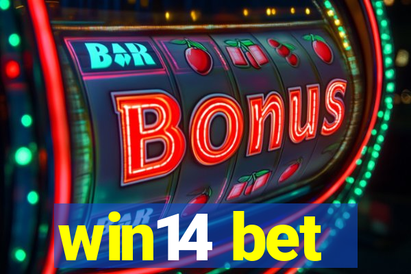 win14 bet