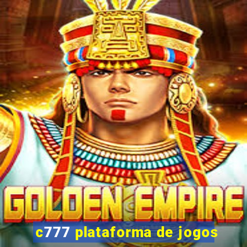 c777 plataforma de jogos