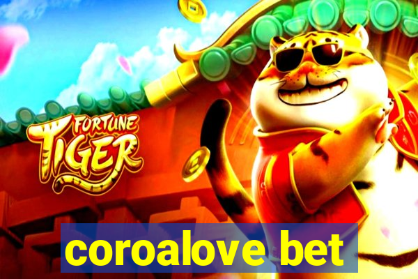 coroalove bet