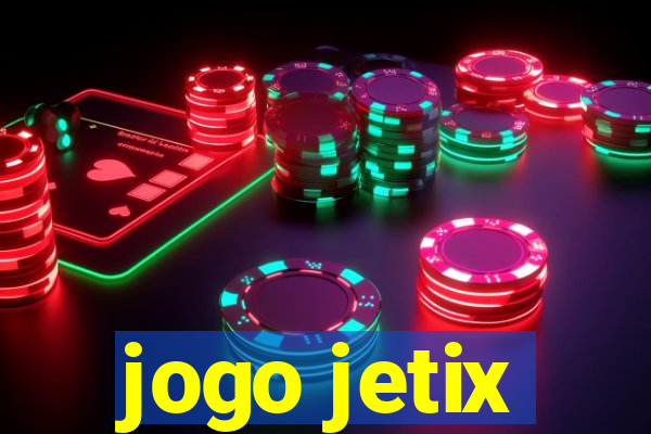 jogo jetix