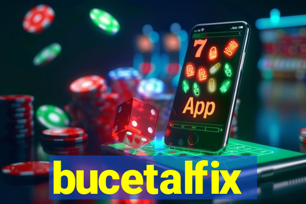 bucetalfix