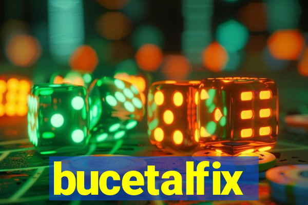 bucetalfix