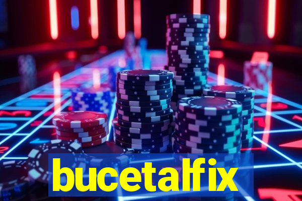 bucetalfix