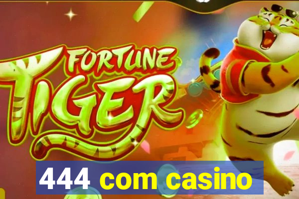 444 com casino