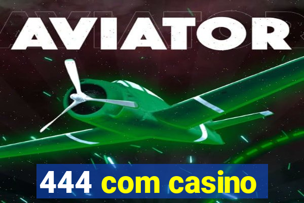 444 com casino