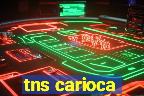 tns carioca