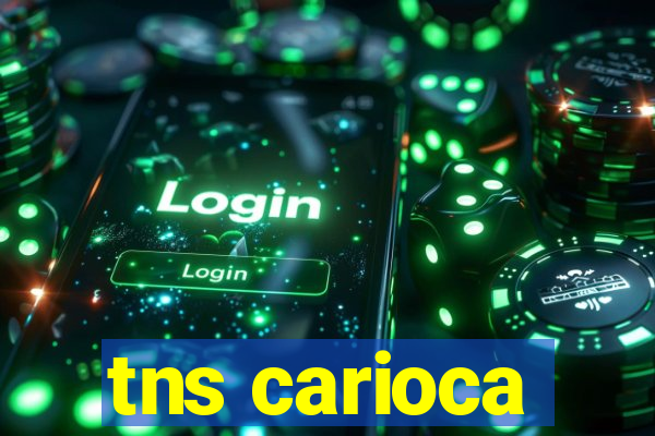 tns carioca