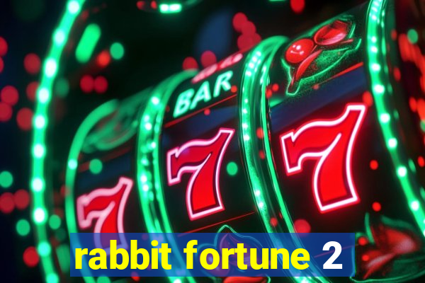 rabbit fortune 2