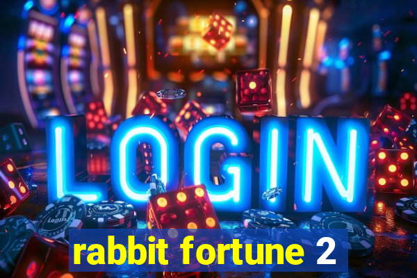 rabbit fortune 2