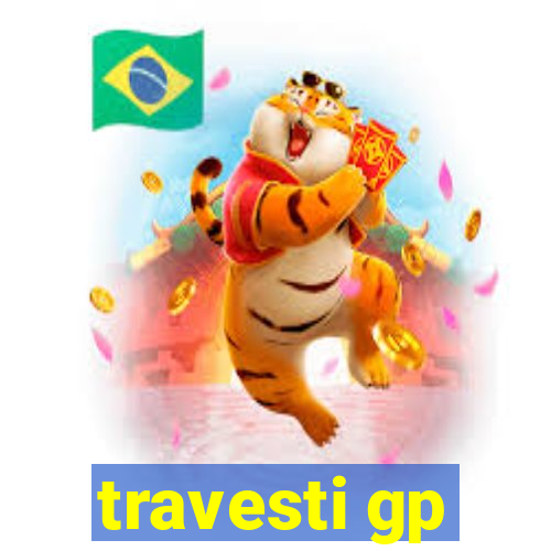 travesti gp