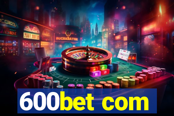 600bet com