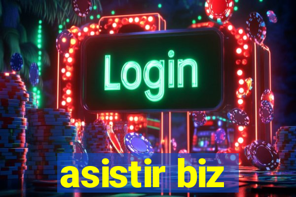 asistir biz