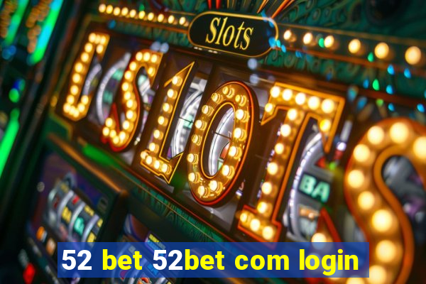 52 bet 52bet com login