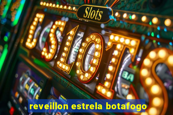 reveillon estrela botafogo