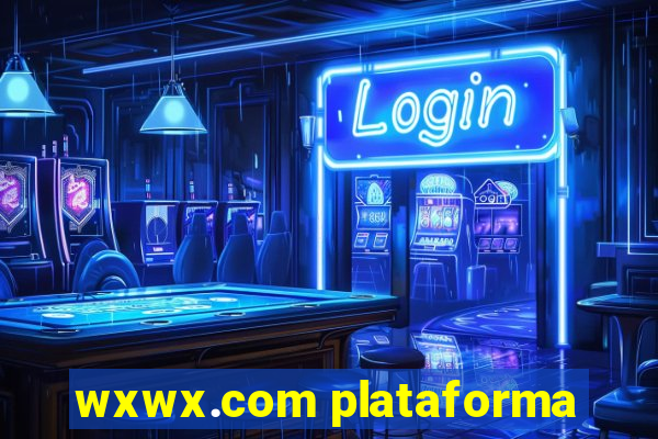 wxwx.com plataforma