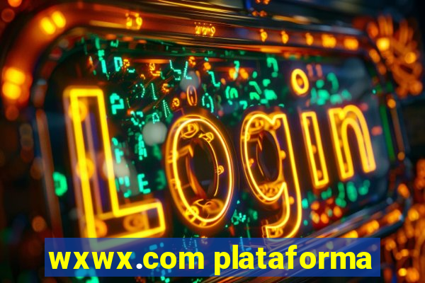 wxwx.com plataforma