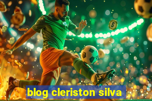 blog cleriston silva