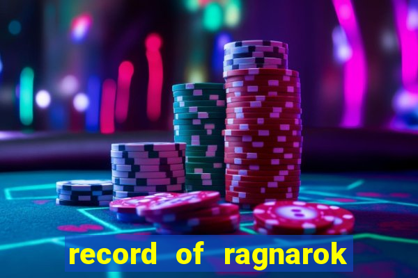 record of ragnarok 3 temporada