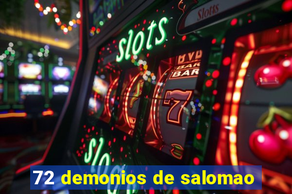 72 demonios de salomao