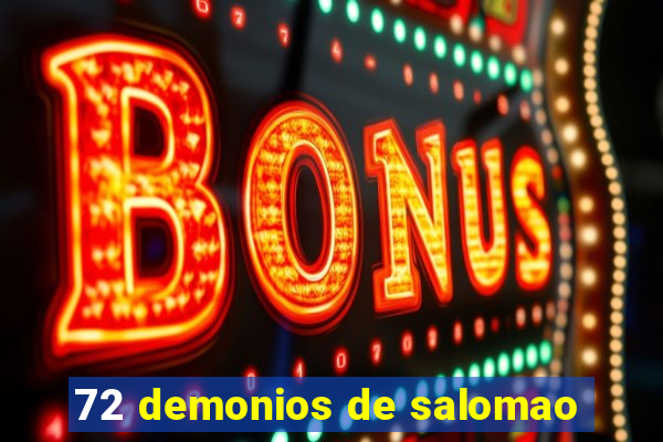 72 demonios de salomao