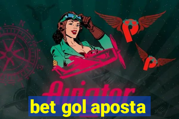 bet gol aposta