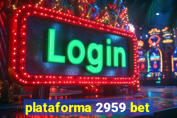 plataforma 2959 bet