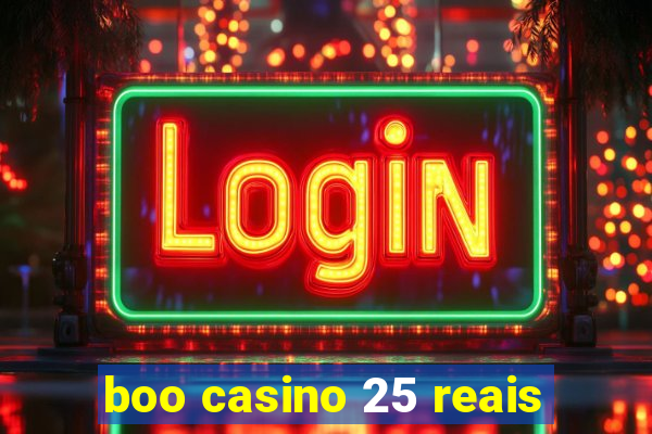 boo casino 25 reais